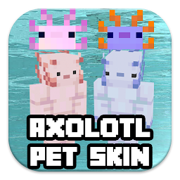 Axolotl Pet Skins MCPE