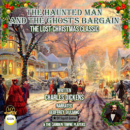 Icon image The Haunted Man and the Ghost's Bargain The Lost Christmas Classic