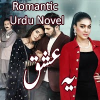 Yeh Ishq - Romantic Urdu Novel 2021