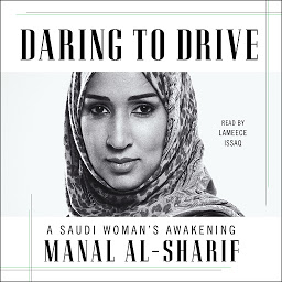 Icon image Daring to Drive: A Saudi Woman's Awakening