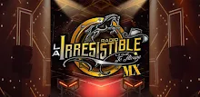 La Irresistible MX APK
