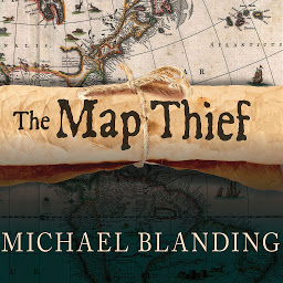 Icon image The Map Thief: The Gripping Story of an Esteemed Rare-map Dealer Who Made Millions Stealing Priceless Maps