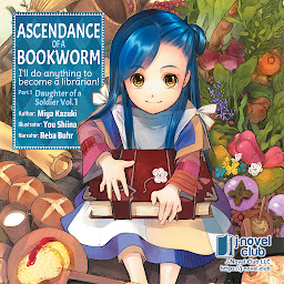 Icon image Ascendance of a Bookworm: Part 1 Volume 1