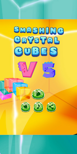 Smashing Crystal Cubes