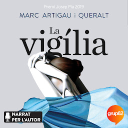 Obraz ikony: La vigília (L'ANCORA): Premi Josep Pla 2019