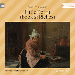 Icon image Little Dorrit, Book 2: Riches (Unabridged)