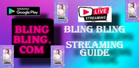 Bling Bling Streaming Guide