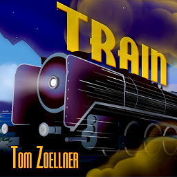 Icon image Train: Riding the Rails That Created the Modern World---from the Trans-Siberian to the Southwest Chief