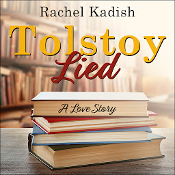 Icon image Tolstoy Lied: A Love Story
