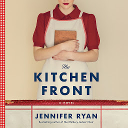 Icon image The Kitchen Front: A Novel