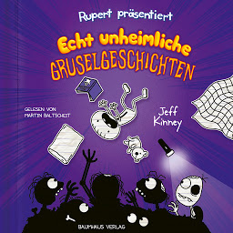 Icoonafbeelding voor Rupert präsentiert: Echt unheimliche Gruselgeschichten (Ungekürzt)