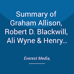 Icon image Summary of Graham Allison, Robert D. Blackwill, Ali Wyne & Henry A. Kissinger's Lee Kuan Yew
