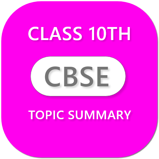 Class 10th All Topic Summary logo