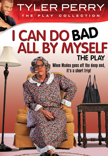 Madea i can do bad all top by myself play gomovies