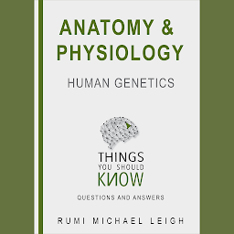 Icon image Anatomy and Physiology : Human Genetics