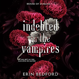 Icon image Indebted to the Vampires: A Paranormal Vampire Reverse Harem