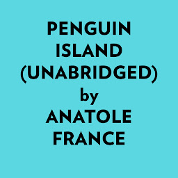 Icon image Penguin Island (Unabridged)