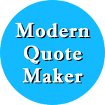 Cover Image of डाउनलोड Modern Quote Maker 1.0 APK