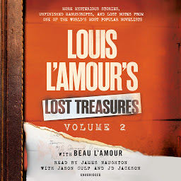 Icon image Louis L'Amour's Lost Treasures: Volume 2: More Mysterious Stories, Unfinished Manuscripts, and Lost Notes from One of the World's Most Popular Novelists