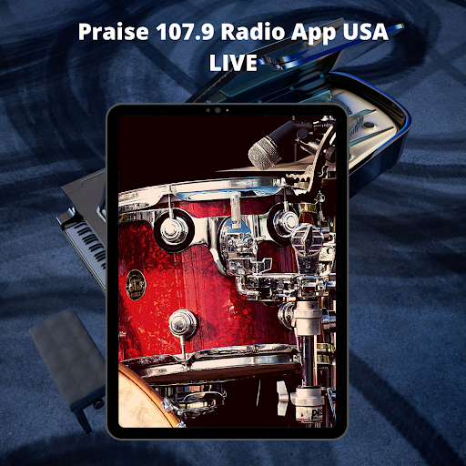 Praise 107.9 Radio App USA LIVE