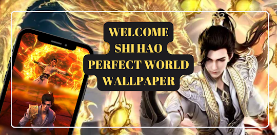 ShiHao Perfect World Wallpaper