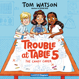 Icon image Trouble at Table 5 #1: The Candy Caper