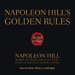 Ikonas attēls “Napoleon Hill’s Golden Rules: The Lost Writings”