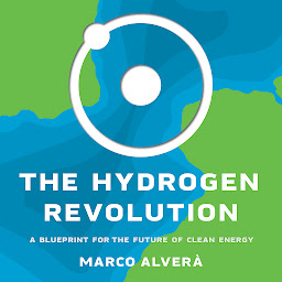 「The Hydrogen Revolution: A Blueprint for the Future of Clean Energy」のアイコン画像