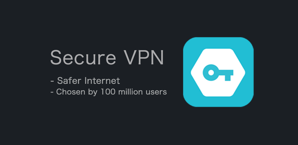 Secure VPN－Safer Internet v4.1.14 APK + MOD [VIP Unlocked] [Latest]