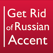 Get Rid of Russian Accent