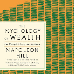 Icon image The Psychology of Wealth: The Practical Guide to Prosperity and Success