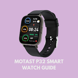 Motast P32 Smart Watch Guide for  Android – Latest Version & Features app icon