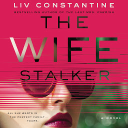 Obraz ikony: The Wife Stalker: A Novel