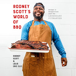 Icon image Rodney Scott's World of BBQ: Every Day Is a Good Day: A Cookbook