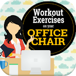 Easy Workout Exercises on your Office Chair Apk