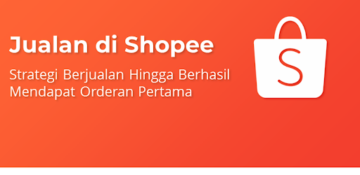 Cara Jualan Online di Shopee Laris Terbaru