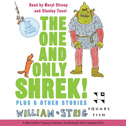 Symbolbild für The One and Only Shrek!: Plus 5 Other Stories