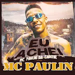 MC Paulin- Musicas Nova|2020 Apk