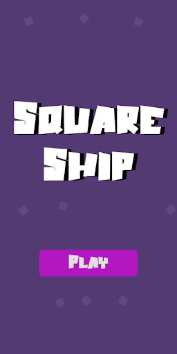 Android application Square Ship :hyper casual game screenshort