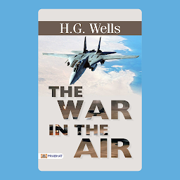 Icon image The War That Will End War – Audiobook: The War That Will End War by H.G. Wells: A Visionary Call for Peace and Humanity