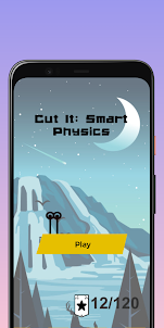 Cut It: Smart Physics