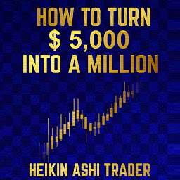 Icon image How to Turn $ 5,000 into a Million