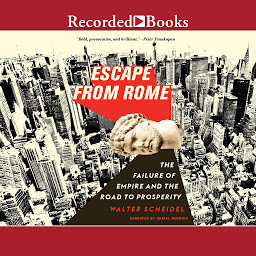 Icon image Escape from Rome: The Failure of Empire and the Road to Prosperity