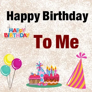 Happy Birthday To Me : Myself