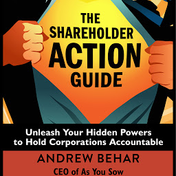 Obrázek ikony The Shareholder Action Guide: Unleash Your Hidden Powers to Hold Corporations Accountable
