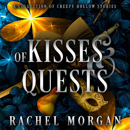 Icon image Of Kisses & Quests: A Collection of Creepy Hollow Stories
