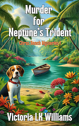Symbolbild für Murder for Neptune's Trident: A Tropical Tangle of Murder and Mystery