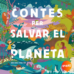 Obraz ikony: Contes per salvar el planeta (Contes): Il·lustrat per Cris Ramos