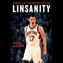 Icon image Jeremy Lin: The Reason for the Linsanity