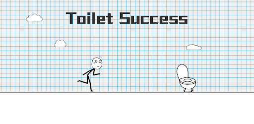 Toilet Success